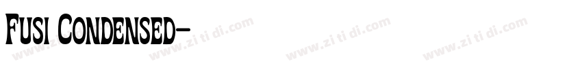 Fusi Condensed字体转换